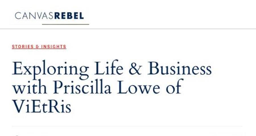 Article CanvasRebel Magazine : Exploring Life & Business with Priscilla Lowe of ViEtRis · décembre 2024